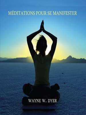 cover image of Méditations pour se manifester--Apprendre à créer tout ce qui vous tient à cœur